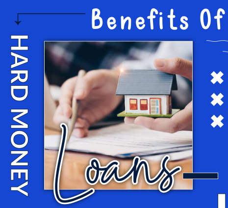 Benefits of Hard money loans